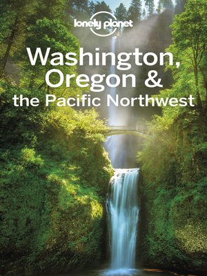 cover image of Lonely Planet Washington, Oregon & the Pacific Northwest